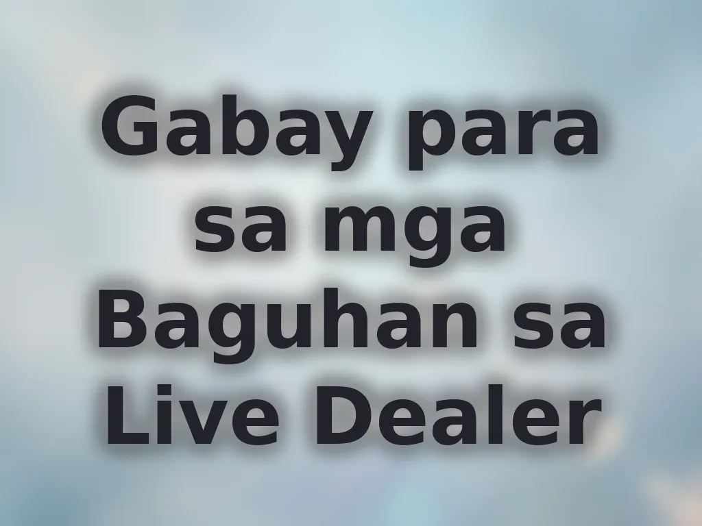 Gabay para sa mga Baguhan sa Live Dealer